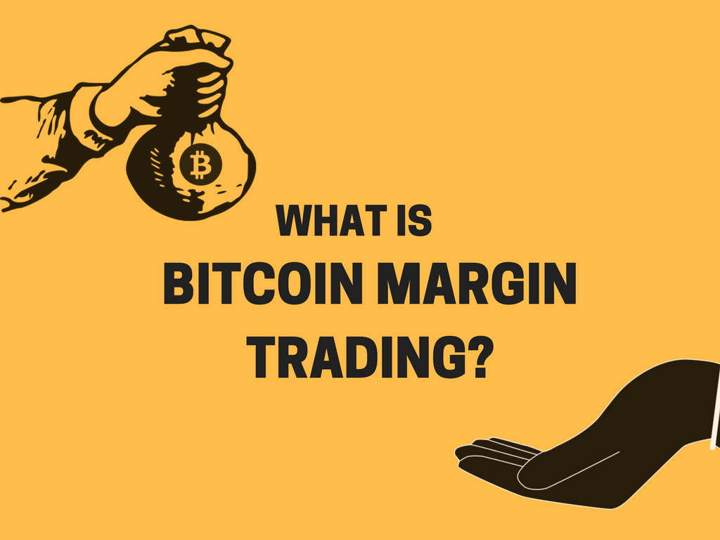 Margin trading Bitcoin